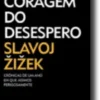 A Coragem do Desespero: crónicas de um ano em que agimos perigosamente