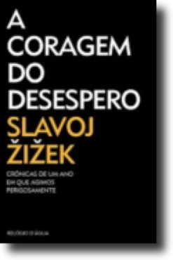 A Coragem do Desespero: crónicas de um ano em que agimos perigosamente