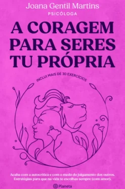 A Coragem para Seres Tu Própria