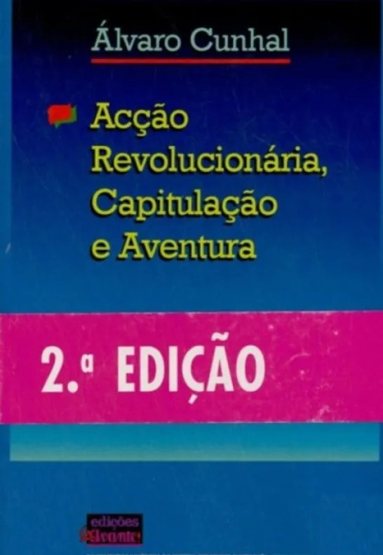 Acção Revolucionária, Capitulação e Aventura