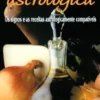 A Cozinha Astrológica - Os Signos e as Receitas Astrologicamente Compatíveis