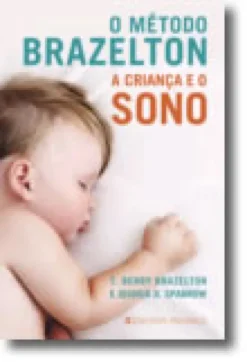 A Criança e o Sono - O Método Brazelton