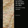 A Criação da Diocese de Vila Real em 1922 - Uma Nobre e Antiga Aspiração