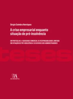 A crise empresarial enquanto situação de pré-insolvência
