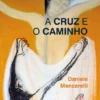 A Cruz e o Caminho
