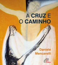 A Cruz e o Caminho