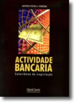 Actividade Bancária - Colectânea de Legislação
