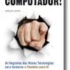 A Culpa é Do Computador