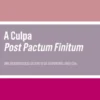 A Culpa Post Pactum Finitum
