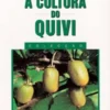 A Cultura do Quivi