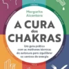 A Cura dos Chakras