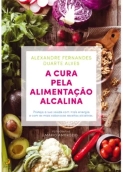 A Cura pela Alimentação Alcalina