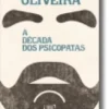 A Década dos Psicopatas: Dez Anos de Crónicas