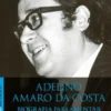 Adelino Amaro da Costa - Biografia Parlamentar