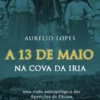 A 13 de Maio na Cova da Iria