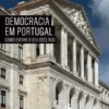 A Democracia em Portugal - Como evitar o seu declínio