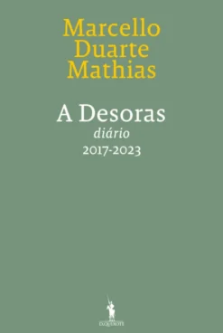 A Desoras - Diário VI – 2017-2023