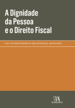 A Dignidade da Pessoa e o Direito Fiscal