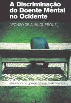 A Discriminação do Doente Mental no Ocidente