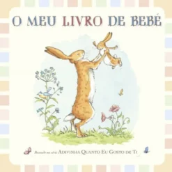 Adivinha Quanto Eu Gosto de Ti - O Meu Livro de Bebé