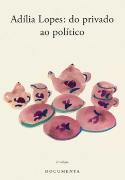 Adília Lopes - Do Privado ao Político