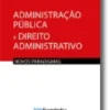 Administração Pública e Direito Administrativo Novos paradigmas