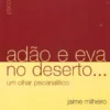 Adão e Eva no Deserto...- Um Olhar Psicanalítico
