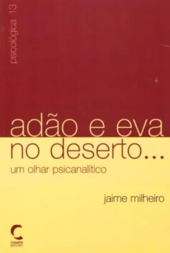 Adão e Eva no Deserto...- Um Olhar Psicanalítico