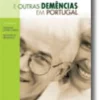 A Doença de Alzheimer e Outras Demências em Portugal