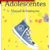 Adolescentes - Manual de Instruções
