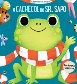Adormece Comigo - O Cachecol Do Sr. Sapo
