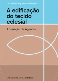 A Edificação do Tecido Eclesial - Formação de Agentes