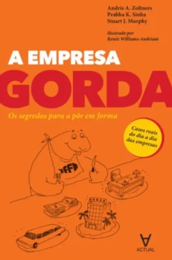 A Empresa Gorda - Os Segredos para a pôr em forma