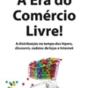 A Era do Comércio Livre!