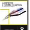 Aeroportos e Turismo Residencial