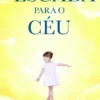 A Escada Para o Céu