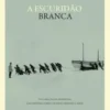 A Escuridão Branca
