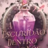 A Escuridão Dentro de Nós - Edição Especial