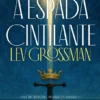A Espada Cintilante - Um Romance Arturiano