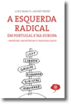 A Esquerda Radical em Portugal e na Europa  Marxismo, Mainstream ou Marginalidade