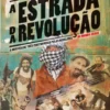 A Estrada da Revolução