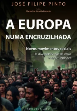 A Europa numa Encruzilhada - Novos Movimentos Sociais: da Diversidade aos Desafios e Oportunidades
