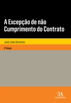 A Excepção de não Cumprimento do Contrato - 3ª Edição