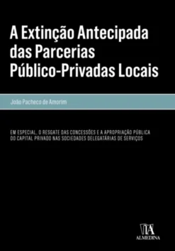 A Extinção Antecipada das Parcerias Público-Privadas Locais