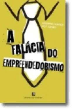 A Falácia do Empreendedorismo