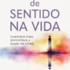 A Falta de Sentido na Vida - Caminhos para Encontrar a Razão de Viver