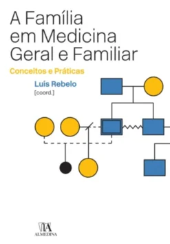 A Família em Medicina Geral e Familiar - Conceitos e Práticas