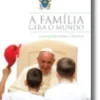 A Família Gera o Mundo