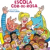 A Famosa Escola Cor-de-Rosa