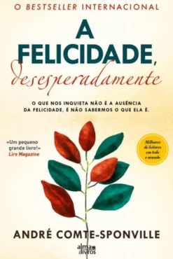 A Felicidade, Desesperadamente